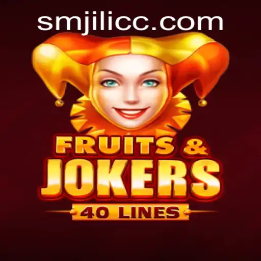 Exploring the Exciting World of FruitsAndJokers40: SMJILI Edition